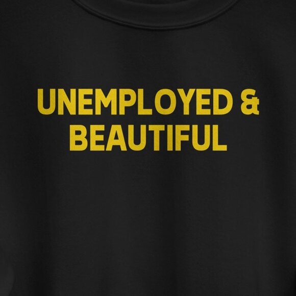 Y2K Sweatshirt Unemployed and Beautiful Sweater Girly Gift for Girl 17 - Picture 2 of 5